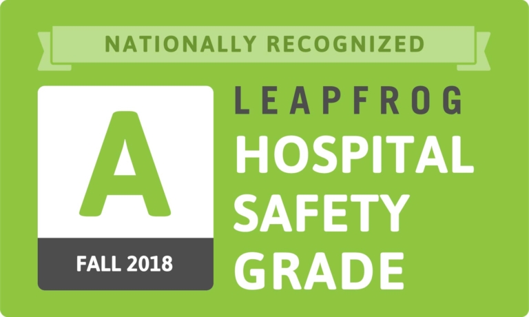 Leapfrog Hospital Safety Grade A nationally recognized award Fall 2018